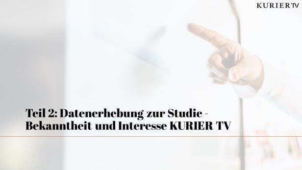Ein Finger deutet auf einen Bildschirm mit dem Text „Teil 2: Datenerhebung zur Studie – Bekanntheit und Interesse KURIER TV“.